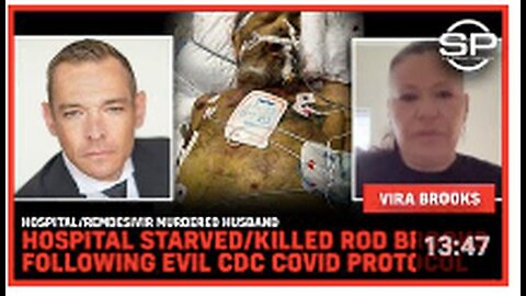 "Rod Brooks Starved and Killed in Hospital, Remdesivir Involved"