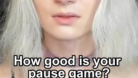 How good is your pause game?
