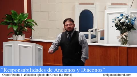Responsabilidades de Ancianos y Diácones - Obed Pineda - 03/13/2025 - Campaña Día 1