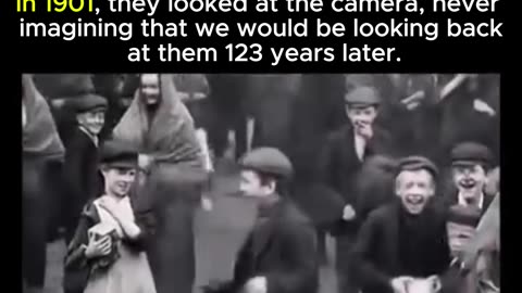 In 1901, they looked at the camera, never imagining that we would be looking back at them 123 years