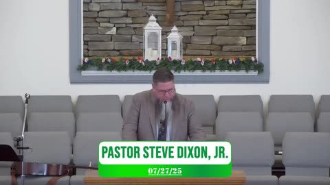 PGBC 7/6/25 Sunday Evening Svc w/ Pastor Steve Dixon, Jr.