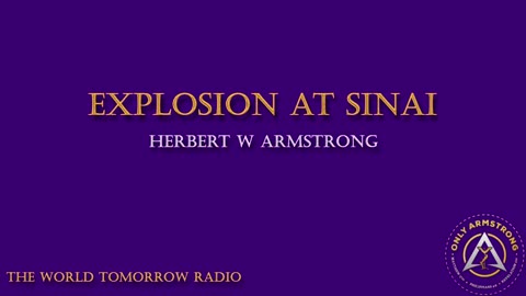 The World Tomorrow Radio- Explosion At Sinai