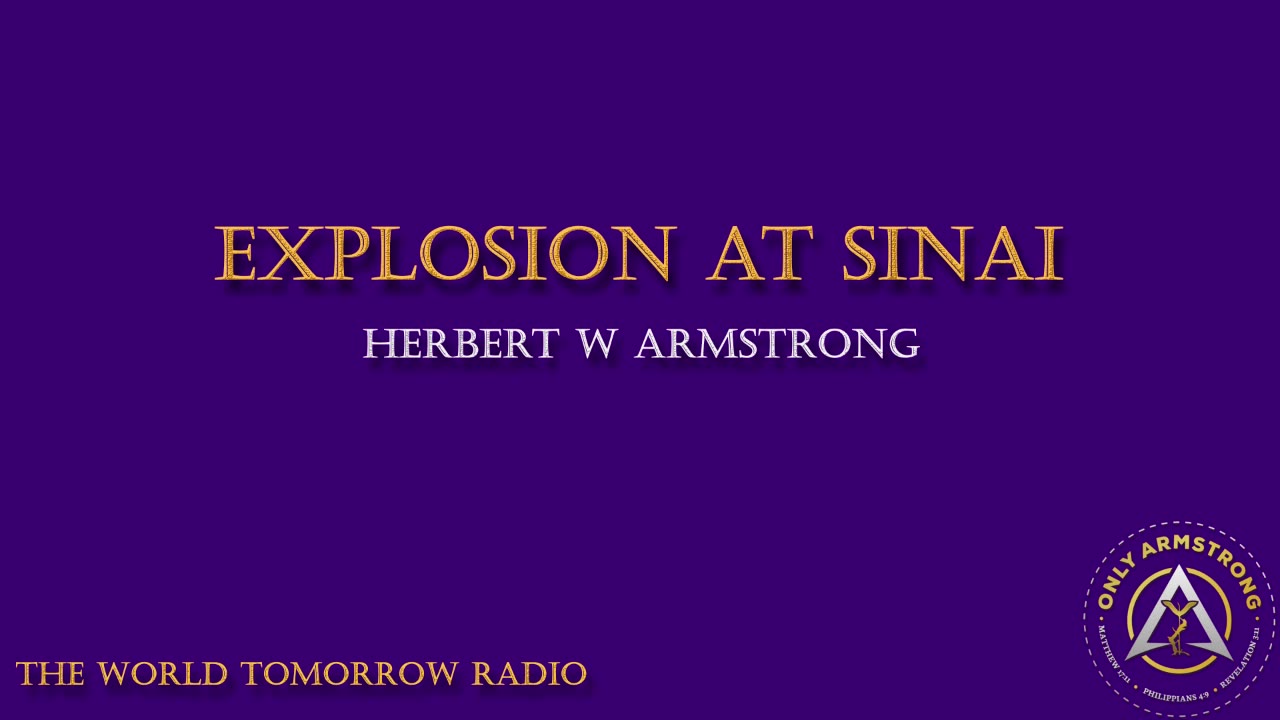 The World Tomorrow Radio- Explosion At Sinai