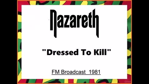 Nazareth - Dressed to Kill (Live in Vancouver BC May 23, 1981) FM Broadcast