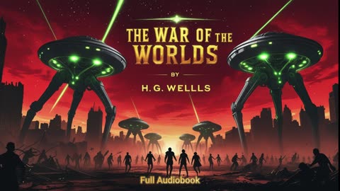 The War of the Worlds" by H.G. Wells - Full Unabridged Audiobook