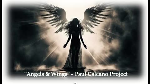 Angels & Wings - New Music By Paul Calcano Project