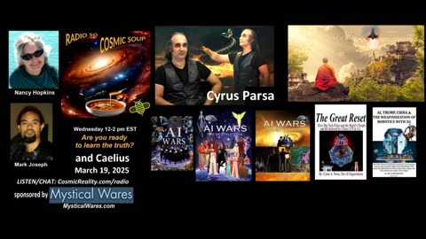 COSMIC SOUP 3/19/25 - Cyrus Parsa Message of Warning vs Golden Age