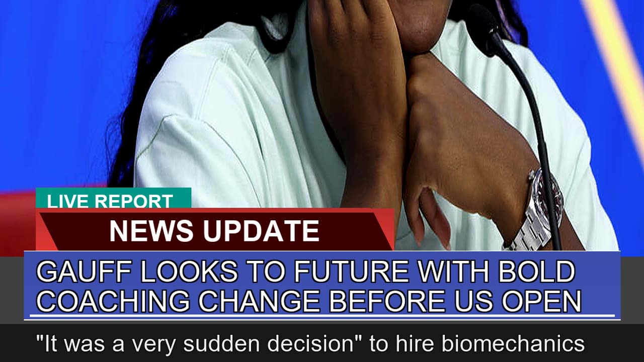 Gauff Looks to Future with Bold Coaching Change Be