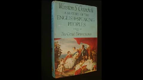 The Great Democracies: A History of the English Speaking Peoples by Winston Churchill Pt 1 of 2