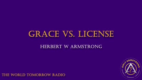 The World Tomorrow Radio- Grace Vs. License