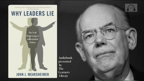 Why Leaders Lie The Truth About Lying in International Politics by John J. Mearsheimer Audiobook