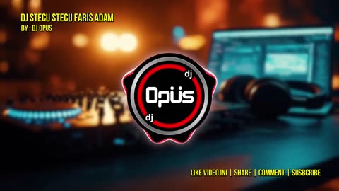DJ STECU STECU FARIS ADAM REMIX TIKTOK VIRAL 2025