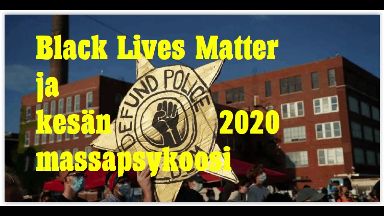 Black Lives Matter ja kesän 2020 massapsykoosi