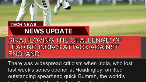 Siraj Loving the Challenge of Leading Indias at