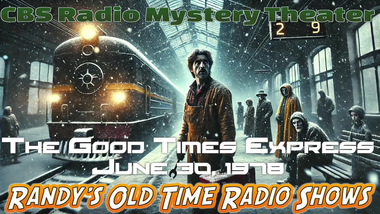 78-06-30 CBS Radio Mystery Theater The Good Times Express