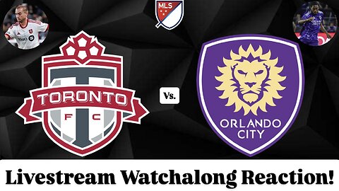 Toronto FC Vs. Orlando City SC MLS Decision Day 2025 Livestream Watchalong Reaction