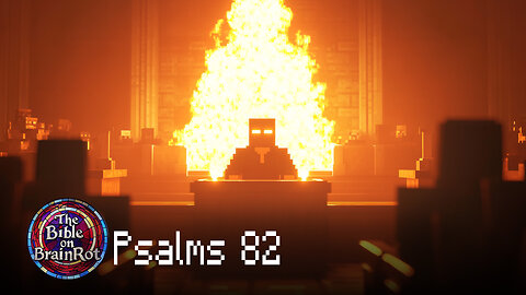 Psalm 82 – “You Judge Unjustly” | The Bible on BrainRot