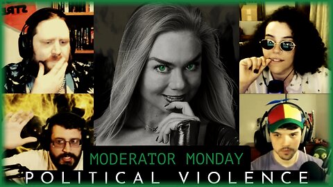 Mod Monday: Socialism, Progressivism, and Communism Are All Inherently Politically Violent