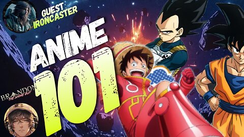 Saturday Morning Anime 101 | Special Guest Ironcaster!