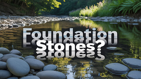 The Rant-Foundation Stones?