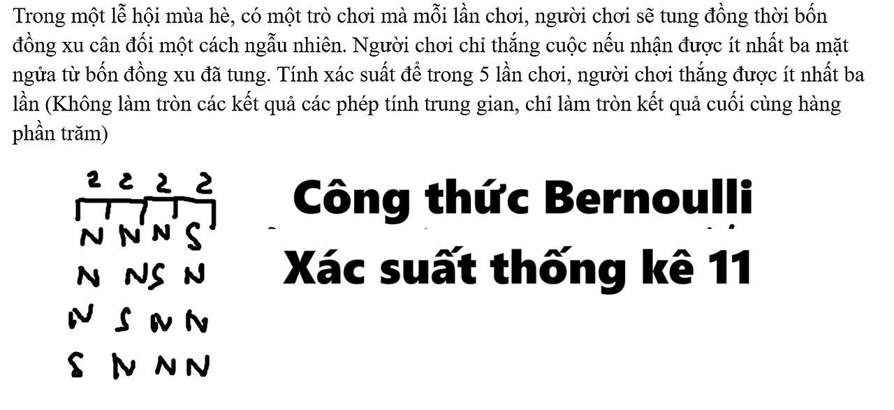 Công thức Bernoulli Xác suất 11: Trong một lễ hội mùa hè, có một trò chơi mà mỗi lần chơi, người