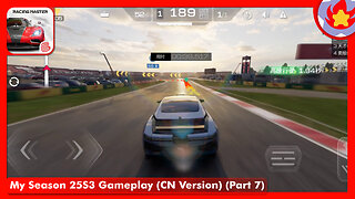 My Season 25S3 Gameplay (CN Version) (Part 7) | Racing Master