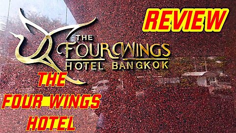 Ray Roams Reviews The Four Wings Hotel | Bangkok | Thailand 🇹🇭