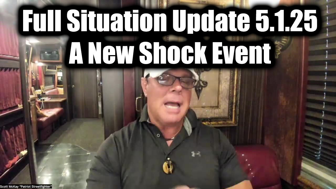 Scott McKay Full Situation Update 5.1.25 - A New Shock Event