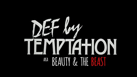 DEF BY TEMPTATION Aka Beauty & The Beast