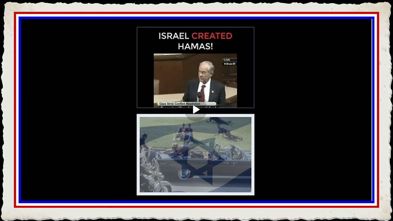 Israel Created Hamas. Ron Paul
