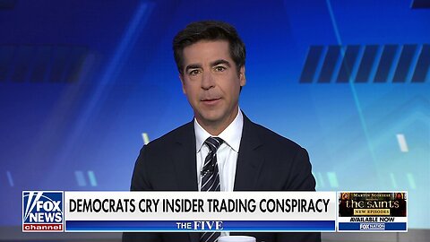 Jesse Watters: Nancy Got 'Filthy Rich,' But Now Dems Want To Look At Stock Manipulation?