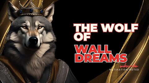The Wolf of Wall Dreams - Best Motivational Video