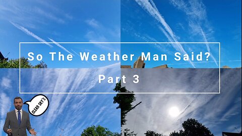 So The Weather Man Said? Part 3 - An Honest Opinion