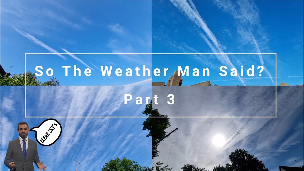 So The Weather Man Said? Part 3 - An Honest Opinion