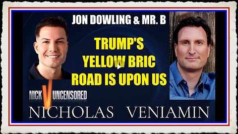 Jon Dowling Mr. B Discuss Trump's Yellow Brick Road with Nicholas Veniamin