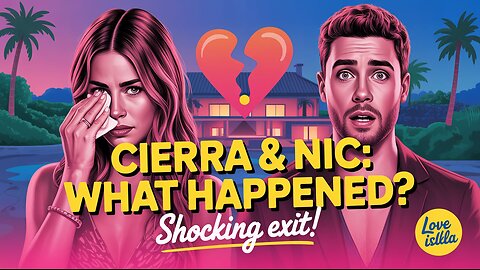 Cierra & Nic’s Shocking Love Island Exit Explained | What Really Happened?