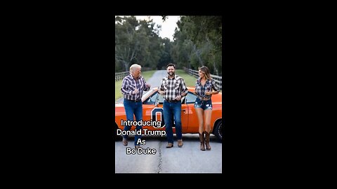 Donald Trump stars in the Dukes of Hazzard.