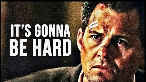 "IT'S GONNA BE HARD – But It Will Be Worth It 💯 | True Motivation"