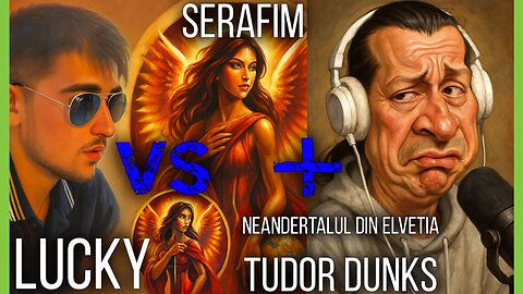 Lucky vs Serafim TV + Răspuns pentru Tuborg Danke (Neandertalul din Elvetia)