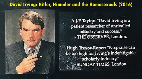 💢David Irving: Hitler, Himmler and the Homosexuals (2016)