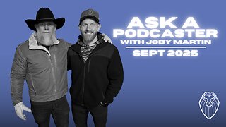 Ask a PODCASTER with JOBY MARTIN | September 2025 (Ep. 807)