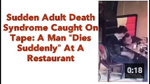 "Unexpected Adult Death Syndrome Captured on Tape at Restaurant"