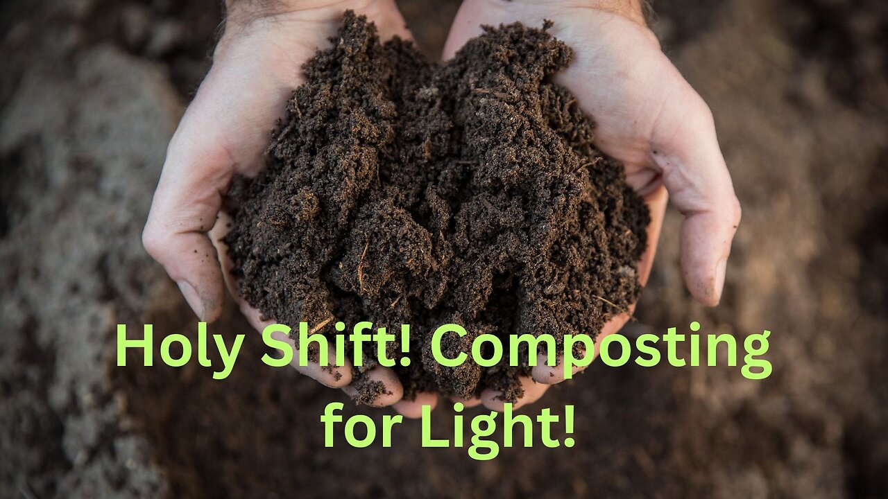 Holy Shift! Composting for Light! Messages from Ann & the Angels - 06/21/2025