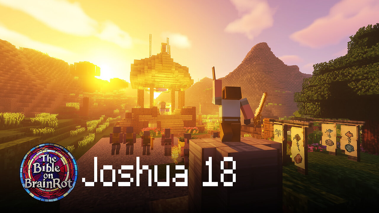 Joshua 18 | The Bible on BrainRot