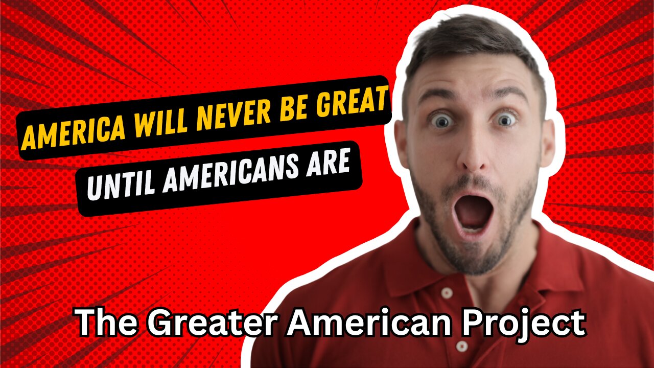 America Will Never Be Great - Until Americans Are