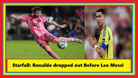 Ronaldo dropped out Before Leo Messi