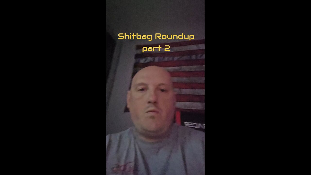 Shitbag Roundup part 2 full version