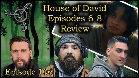 Reviewing Episode 6-8 of House of David