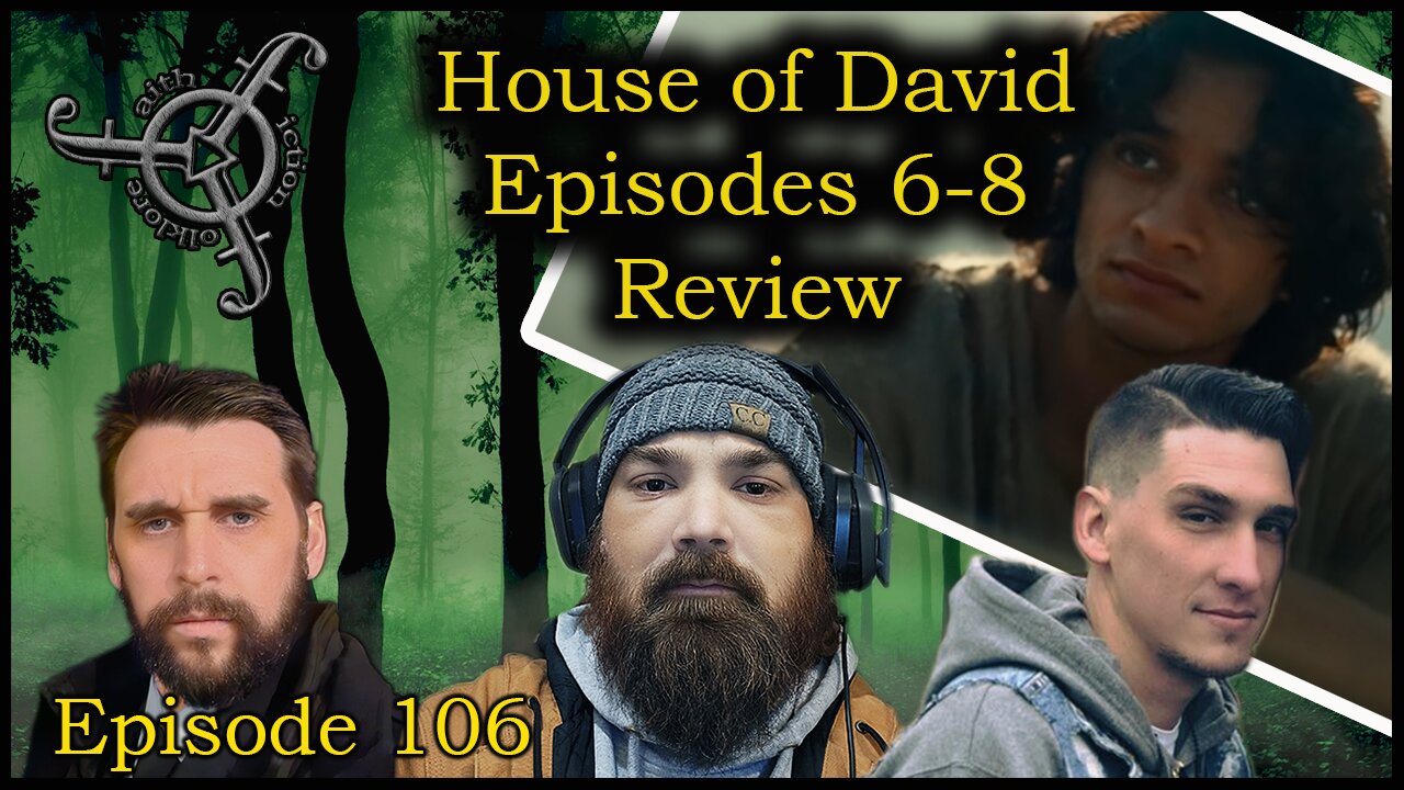 Reviewing Episode 6-8 of House of David