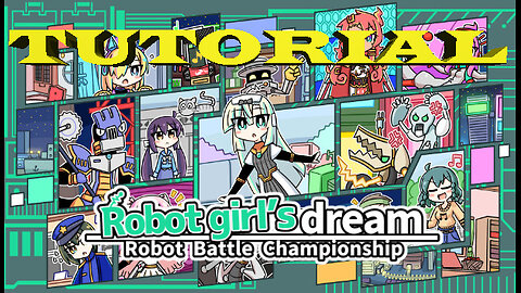 Robot Girl's Dream - Ep1 Tutorial